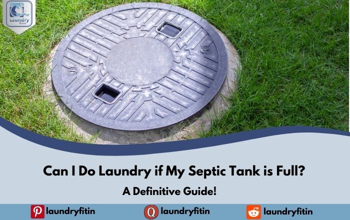 Can I Do Laundry if My Septic Tank is Full?