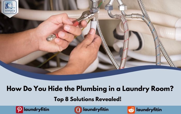 How Do You Hide the Plumbing in a Laundry Room?