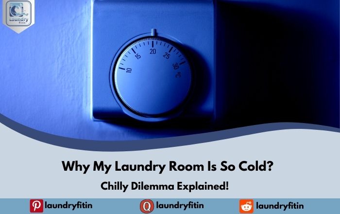 Why My Laundry Room Is So Cold?