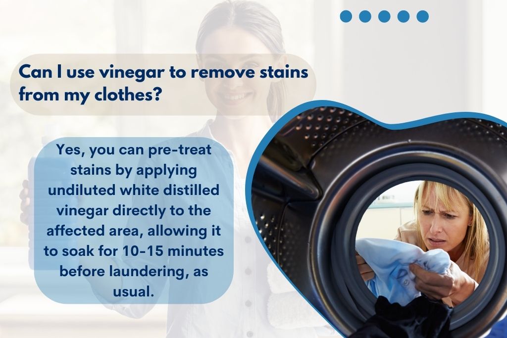 Can I use vinegar to remove stains from my clothes?