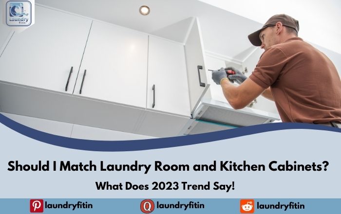 Should I Match Laundry Room and Kitchen Cabinets?