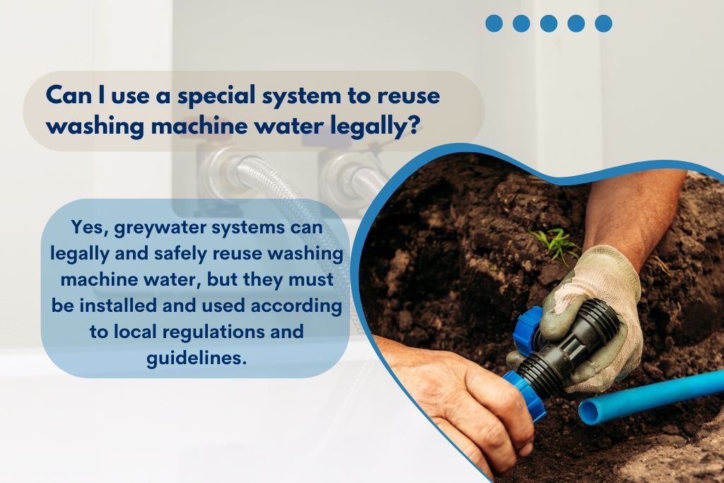 Can I use a special system to reuse washing machine water legally?