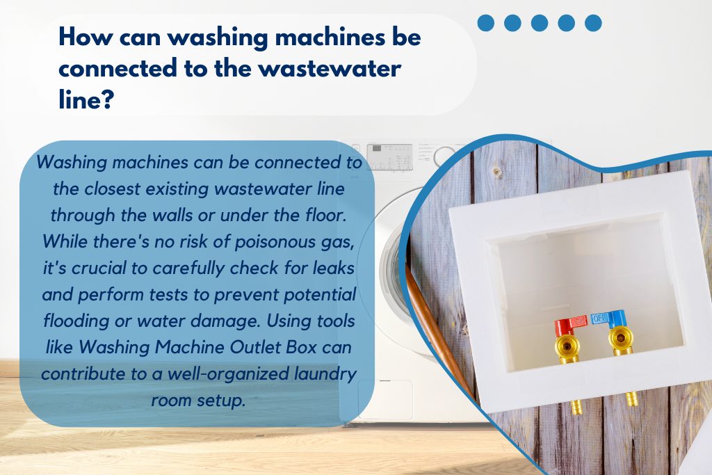 How can washing machines be connected to the wastewater line?