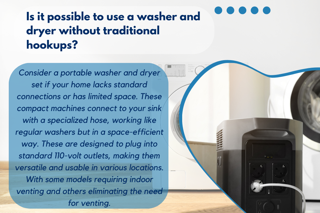 Is it possible to use a washer and dryer without traditional hookups?