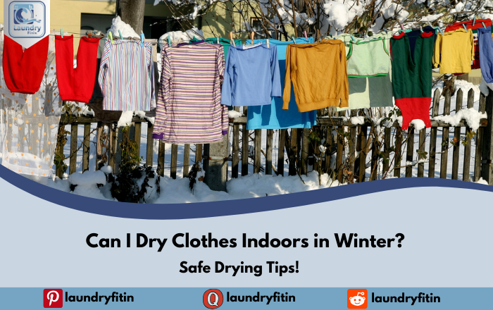 Can I Dry Clothes Indoors in Winter?