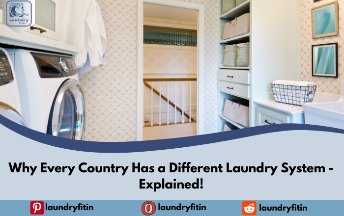 Why Every Country Has a Different Laundry System